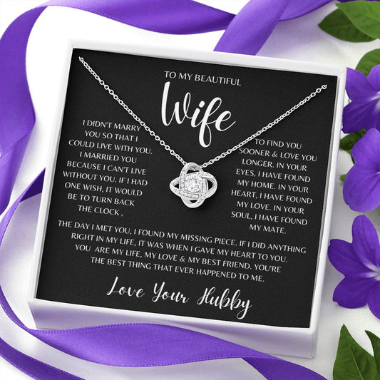 To My Beautiful Wife | I Didn't Marry You So - Love Knot Necklace