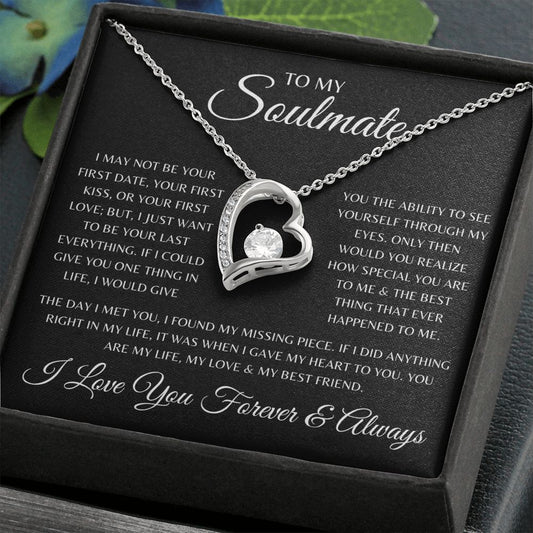 To My Soulmate | I May Not Be Your First - Forever Love Necklace